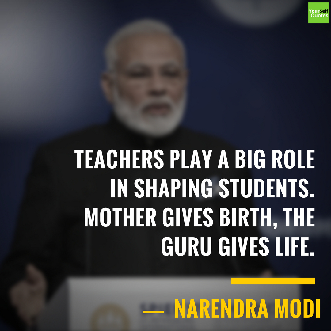 Narendra Modi Teacher Quotes