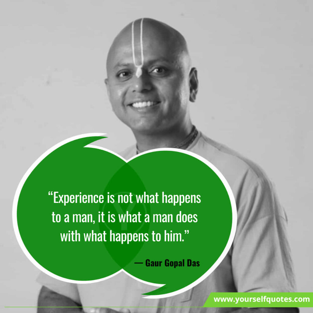 Gaur Gopal Das Quotes That Will Change Your Mindset