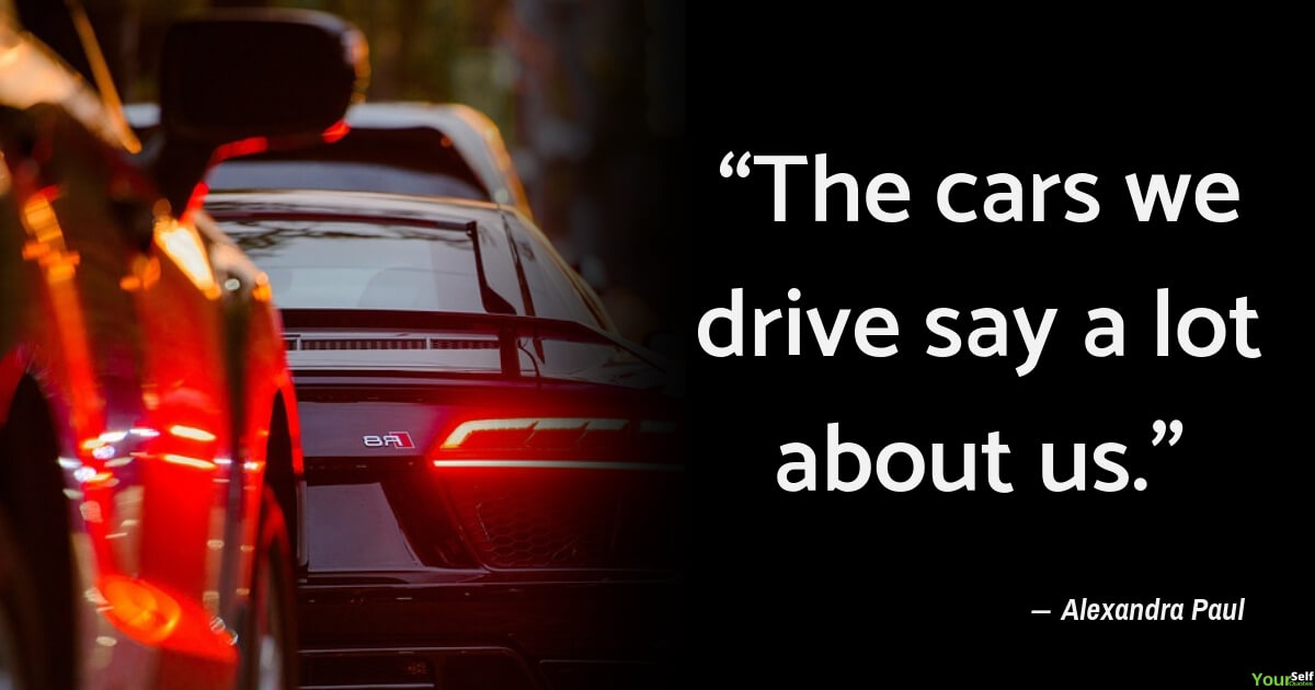 Top 50 Quotes About Cars that Will Excite You | ― YourSelfQuotes.com
