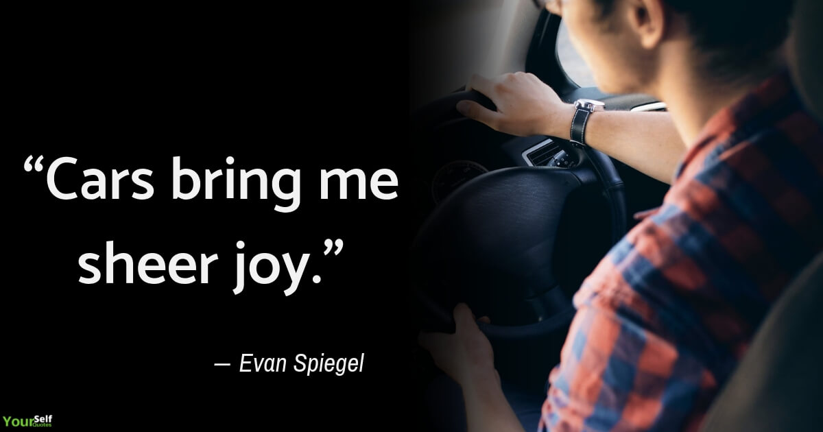 Car Quotes by Evan Spiegel