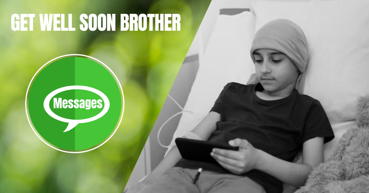 Get Well Soon Messages For Brother