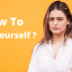 How To Love Yourself