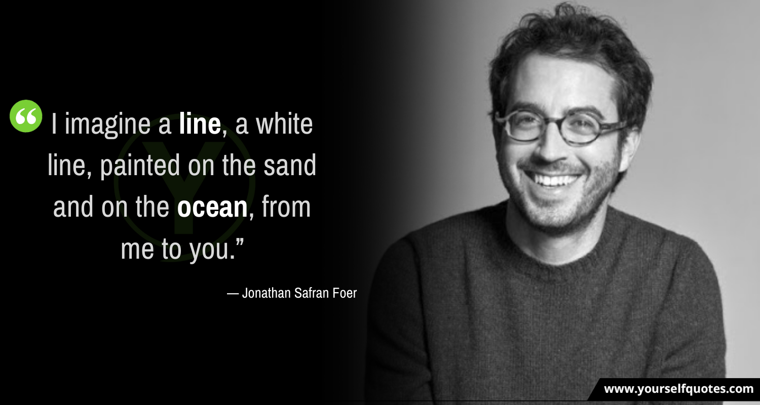 Jonathan Safran Foer Quotes Images