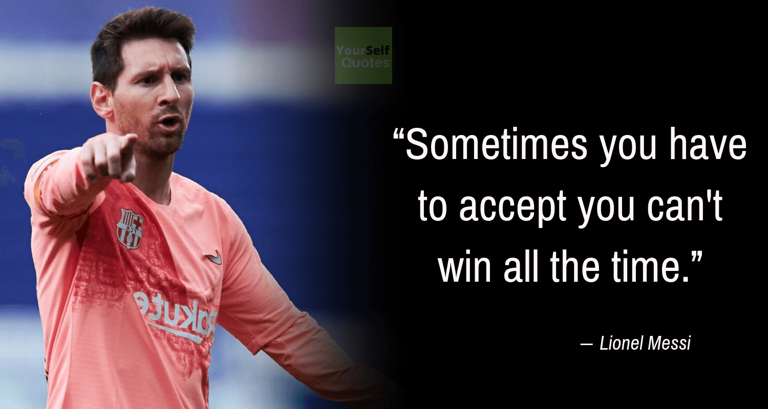Lionel Messi Quotes on Life