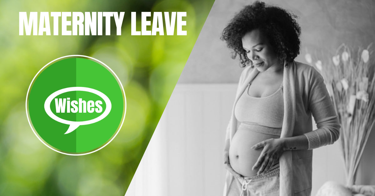 Maternity Leave Wishes, Messages and Quotes