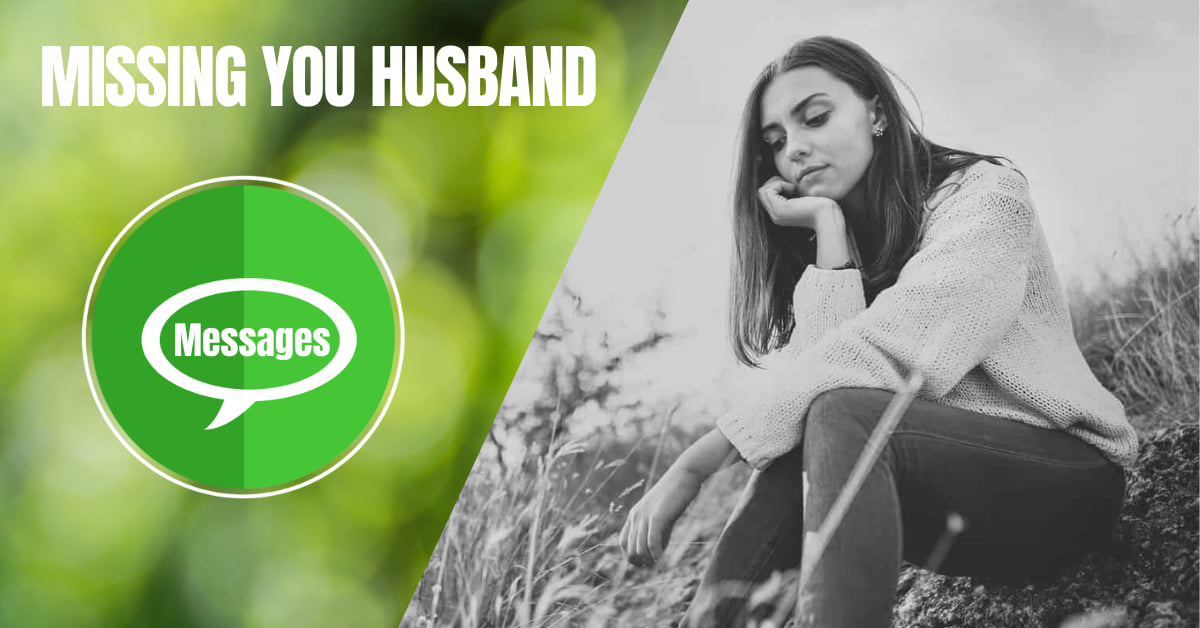 Missing You Husband Messages and Quotes | YourSelf Quotes