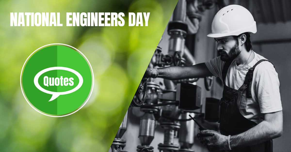 National Engineers Day Quotes Celebrating the Achievements of Engineers Everywhere