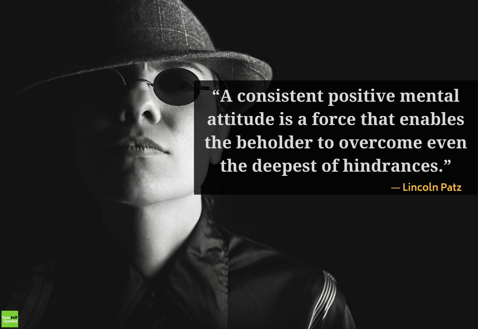 Positive Attitude Quote by Lincoln Patz