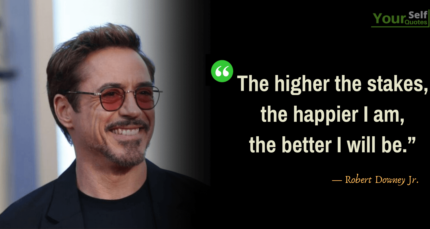 Positive Robert Downey Jr. Quotes