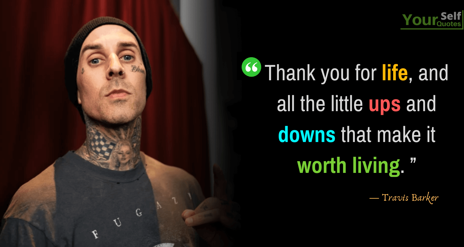 Thankful Quotes by Travis Barker